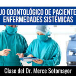 Tratamiento dental integral para pacientes con enfermedades sistémicas y medicinas necesarias