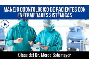 Tratamiento dental integral para pacientes con enfermedades sistémicas y medicinas necesarias